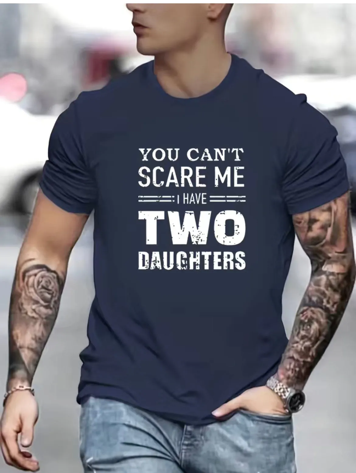 XL Plus, You Can’t Scare Me, I Have Two Daughter’s T-Shirt